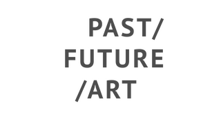 Past / Future / Art